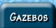 gazebos